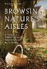 Browsing Nature's Aisles: A Year of Foraging for Wild Food in the Suburbs af Wendy og Eric Brown.