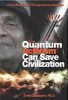 Como o ativismo quântico pode salvar a civilização: algumas pessoas podem mudar a evolução humana por Amit Goswami