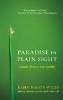 Paradise in Plain Sight: Lessons from a Zen Garden by Karen Maezen Miller.