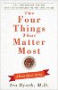 The Four Things That Matter Most - 10th Anniversary Edition: A Book About Living by M.D. Ira Byock M.D.