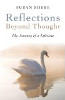 Reflections - Beyond Thought: The Journey of a Lifetime     by Susan Sosbe.