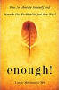 Enough!: How to Liberate Yourself and Remake the World with Just One Word by Laurie McCammon.