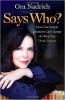 Says Who? How One Simple Question Can Change The Way You Think Forever by Ora Nadrich.