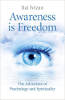 Awareness Is Freedom: The Adventure of Psychology and Spirituality by Itai Ivtzan.