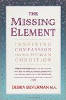 The Missing Element: Inspiring Compassion for the Human Condition by Debra Silverman.