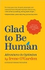 Glad to Be Human: Adventures in Optimism by Irene O’Garden