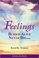 book cover: Feelings Buried Alive Never Die by Karol K. Truman.