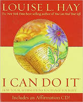 book cover: I Can Do It: How to Use Affirmations to Change Your Life (Book and Affirmation CD) by Louise L. Hay.