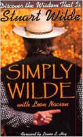 book cover: Simply Wilde: Discover the Wisdom That Is by Stuart Wilde with Leon Nacson.