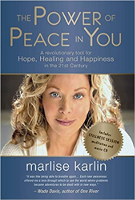 book cover: The Power of Peace in You: A Revolutionary Tool for Hope, Healing, & Happiness in the 21st Century by Marlise Karlin.
