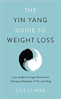 The Yin Yang Guide to Weight Loss by Lucy Li Hua