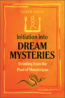 book cover: Initiation into Dream Mysteries by Sarah Janes