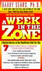 A Week in the Zone by Barry Sears, Ph.D. 