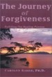 The Journey of Forgiveness by Carolyn Baker, Ph.D.
