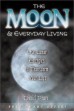 The Moon & Everyday Living by Daniel Pharr. 