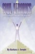 Soul Aerobics by Barbara J. Semple.