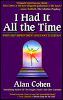 Recommended book: I Had It All the Time by Alan Cohen, author of the article: Why Wait For Heaven? 