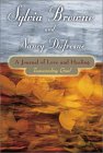 A Journal of Love And Healing: Transcending Grief by Sylvia Browne and Nancy Dufresne.