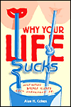Waarom je Llife Sucks door Alan H. Cohen.