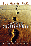 Sacred Selfishness by Bud Harris. 