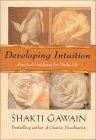 Developing Intuition by Shakti Gawain. 