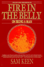 Fire in the Belly: On Being A Man by Sam Keen.