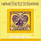 Home Sweeter Home: Creating a Haven of Simplicity and Spirit by Jann Mitchell