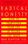  Radical Honesty by Brad Blanton.