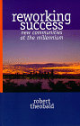  Reworking Success: New Communities at the Millennium by Robert Theobald.