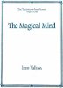 This article was excerpted from the book: The Magical Mind by Imre Vallyon.