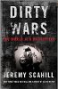 Dirty Wars: The World Is A Battlefield by Jeremy Scahill.