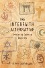 The Interfaith Alternative: Embracing Spiritual Diversity by Steven Greenebaum.