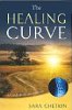 The Healing Curve: A Catalyst to Consciousness by Sara Chetkin.