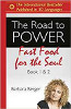 The Road to Power: Fast Food for the Soul (Books 1 & 2) by Barbara Berger.