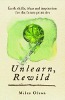 Unlearn, Rewild: מיומנויות כדור הארץ, רעיונות והשראה לעתיד פרימיטיבי מאת מיילס אולסון.