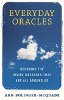 Oracle Setiap Hari: Mengekodkan Mesej Ilahi Yang Di Sekitar Kita oleh Ann Bolinger-McQuade.