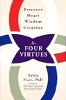 The Four Virtues: Presence, Heart, Wisdom, Creation by Tobin Hart, PhD