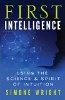 First Intelligence: Using the Science and Spirit of Intuition by Simone Wright.