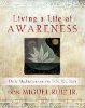 Living a Life of Awareness: Daily Meditations on the Toltec Path by don Miguel Ruiz Jr.
