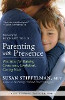 Keibubapaan dengan Kehadiran: Praktik untuk Meningkatkan Kesadaran, Yakin, Menjaga Kanak-Kanak oleh Susan Stiffelman MFT.