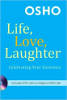 Life, Love, Laughter: Celebrating Your Existence by Osho.