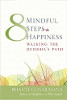 Eight Mindful Steps to Happiness: Walking the Buddha's Path by Bhante Henepola Gunaratana.