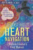 The Lost Art of Heart Navigation: A Modern Shaman’s Field Manual by Jeff D. Nixa J.D. M.Div.