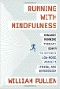 Running with Mindfulness  by William Pullen
