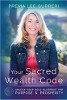 Your Sacred Wealth Code: Unlock Your Soul Blueprint For Purpose & Prosperity by Prema Lee Gurreri
