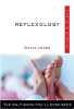 Reflexology Plain and Simple: The Only Book You'll Ever Need by Sonia Jones.