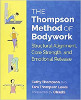 The Thompson Method of Bodywork: Structural Alignment, Core Strength, and Emotional Release by Cathy Thompson and Tara Thompson Lewis