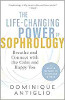 The Life-Changing Power of Sophrology: Breathe and Connect with the Calm and Happy You by Dominique Antiglio.