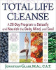 Total Life Cleanse: A 28-Day Program to Detoxify and Nourish the Body, Mind, and Soul by Jonathan Glass M.Ac. C.A.T.