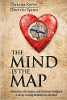 The Mind is the Map: Awareness is the Compass, and Emotional Intelligence is the Key to Living Mindfully from the Heart by Christina Reeves and Dimitrios Spanos